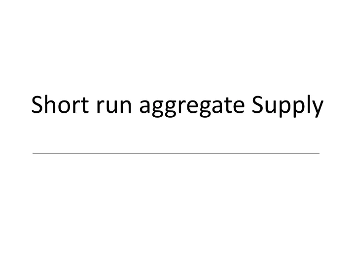 short run aggregate supply