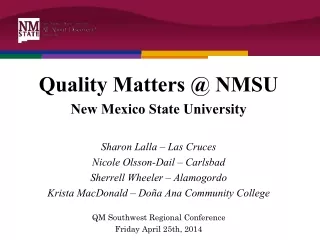 Quality Matters @ NMSU New Mexico State University Sharon Lalla – Las Cruces