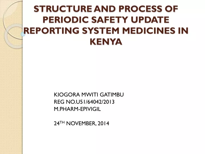 structure and process of periodic safety update reporting system medicines in kenya