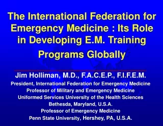 Jim Holliman, M.D., F.A.C.E.P., F.I.F.E.M.