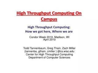High Throughput Computing On Campus High Throughput Computing:  How we got here, Where we are