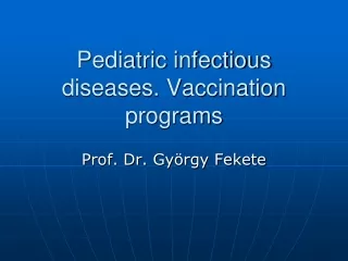 Pediatric infectious diseases. Vaccination programs