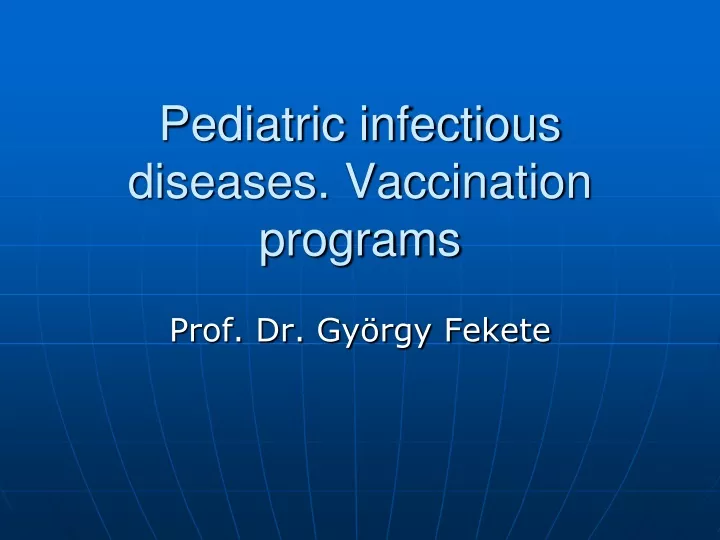 pediatric infectious diseases vaccination programs