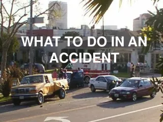 WHAT TO DO IN AN ACCIDENT