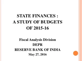 STATE FINANCES :  A STUDY OF BUDGETS  OF 2015-16 Fiscal Analysis Division  DEPR
