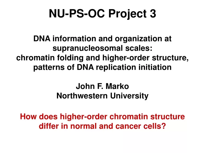 how does higher order chromatin structure differ in normal and cancer cells
