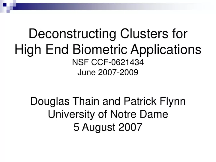 deconstructing clusters for high end biometric