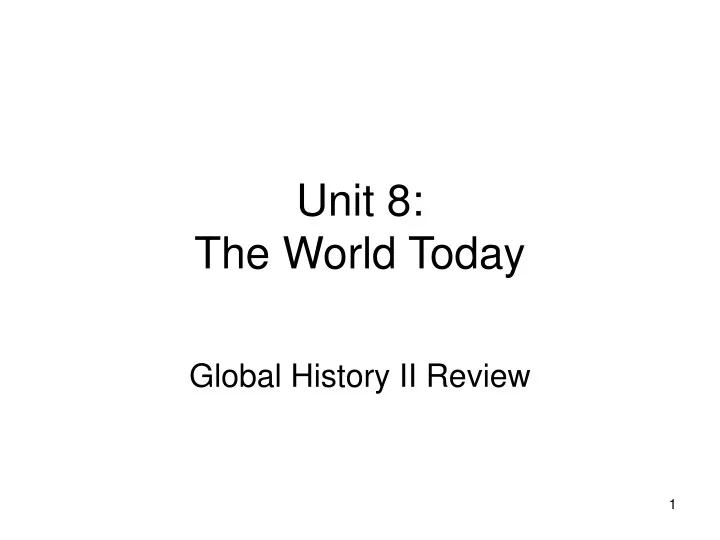 unit 8 the world today