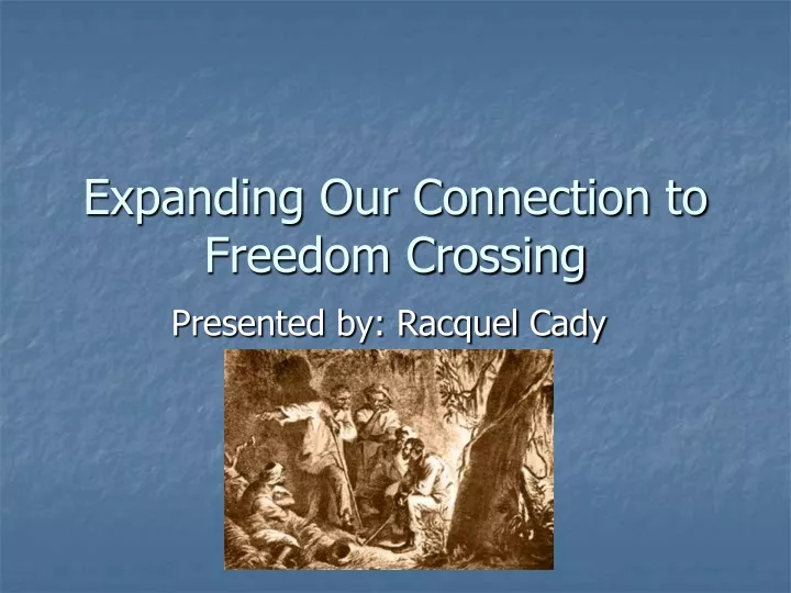 expanding our connection to freedom crossing