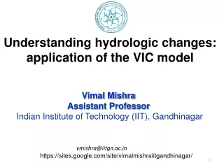 Understanding hydrologic changes: application of the VIC model