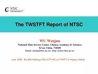 The TWSTFT Report of NTSC