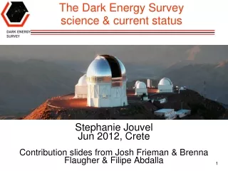 The Dark Energy Survey science &amp; current status