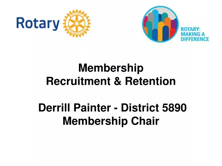 membership recruitment retention derrill painter district 5890 membership chair