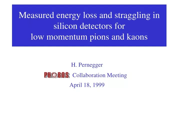 measured energy loss and straggling in silicon