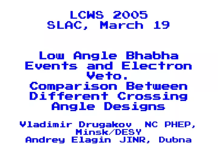 lcws 2005 slac march 19 low angle bhabha events