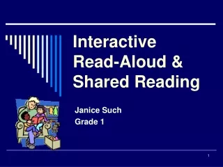 Interactive  Read-Aloud &amp; Shared Reading