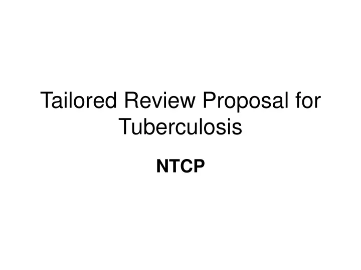 tailored review proposal for tuberculosis