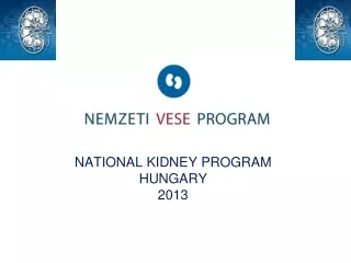 NATIONAL KIDNEY PROGRAM HUNGARY 2013