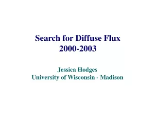 Search for Diffuse Flux 2000-2003