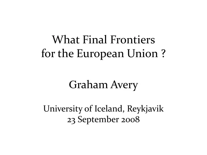 what final frontiers for the european union