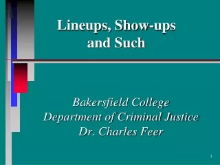 Bakersfield College Department of Criminal Justice Dr. Charles Feer