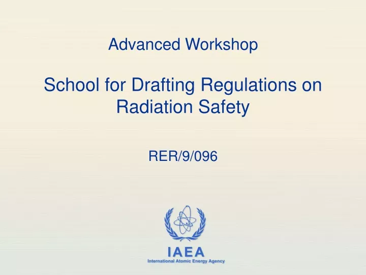 advanced workshop school for drafting regulations on radiation safety