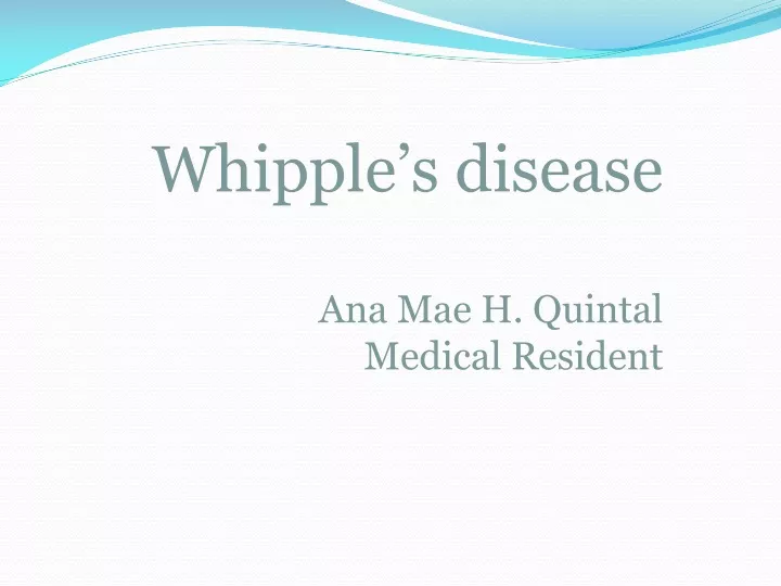 whipple s disease ana mae h quintal medical