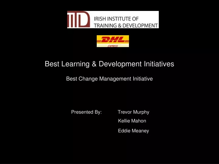 best learning development initiatives best change management initiative