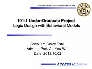 101-1 Under-Graduate Project Logic Design with Behavioral Models