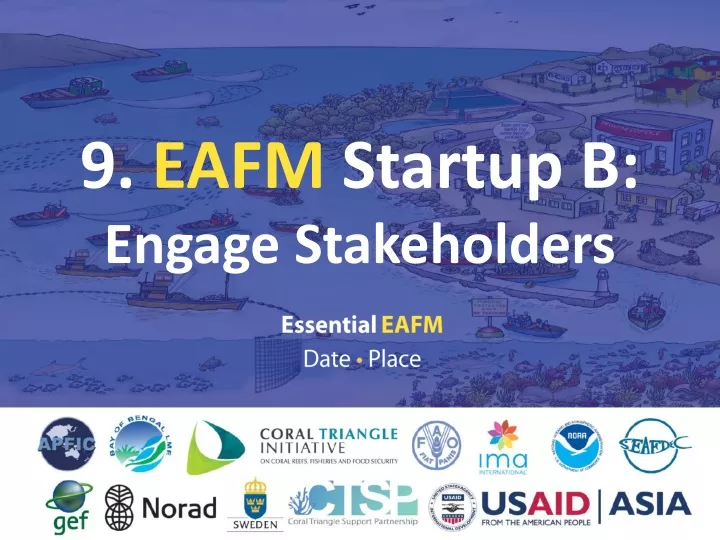 9 eafm startup b engage stakeholders