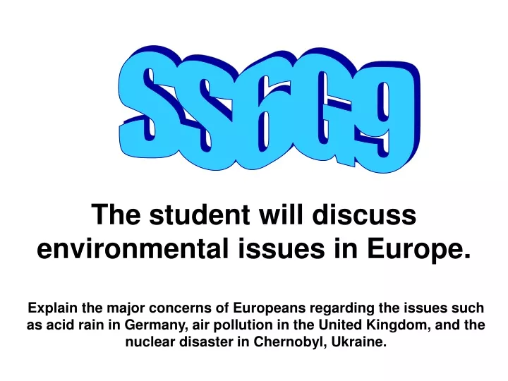 the student will discuss environmental issues in europe