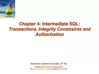 Chapter 4: Intermediate  SQL: Transactions, Integrity Constraints and Authorization
