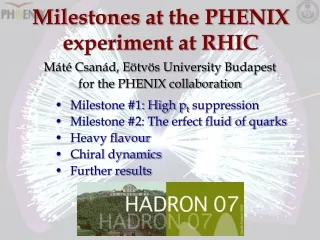 Milestones at  the PHENIX experiment at RHIC