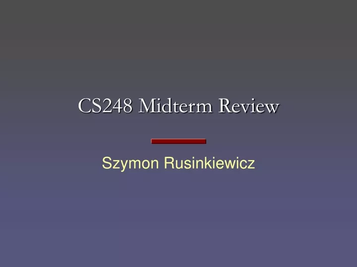cs248 midterm review