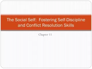 The Social Self:  Fostering Self-Discipline and Conflict Resolution Skills