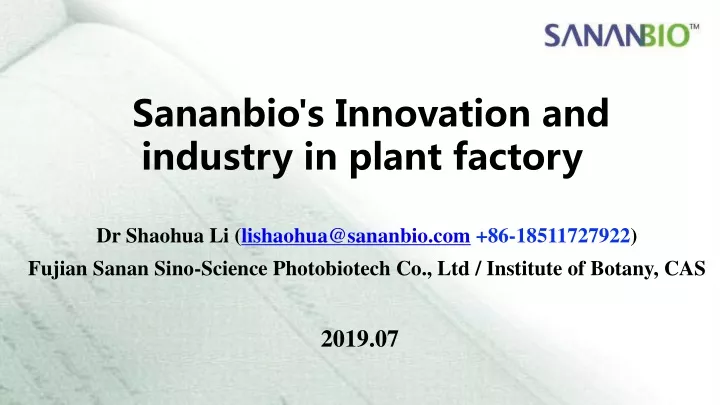 sananbio s innovation and industry in plant