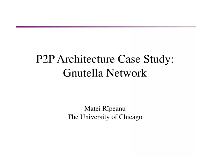 p2p architecture case study gnutella network