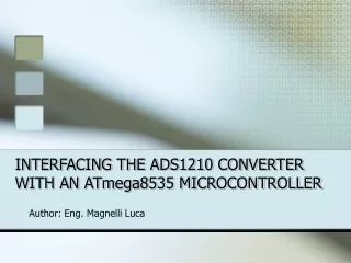 INTERFACING THE ADS1210 CONVERTER WITH AN ATmega8535 MICROCONTROLLER
