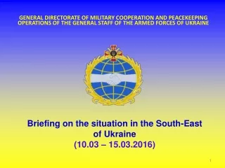 Briefing on the situation in the South-East  of Ukraine (10.03 – 15.03.2016)