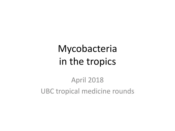 mycobacteria in the tropics