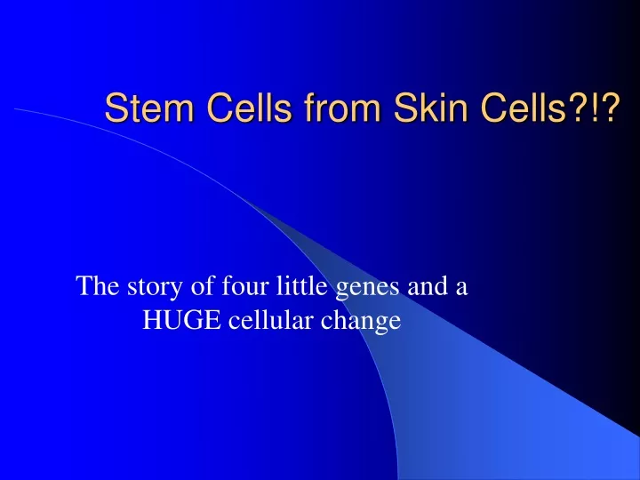 stem cells from skin cells