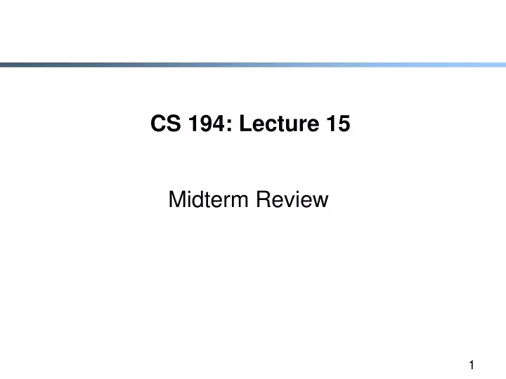cs 194 lecture 15
