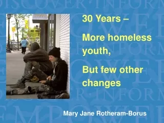 30 Years –  More homeless youth,  But few other changes