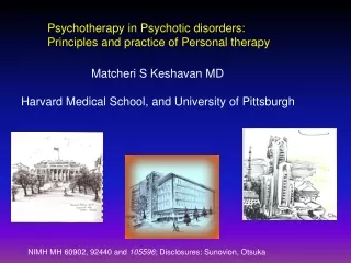 Matcheri S Keshavan MD Harvard Medical School, and University of Pittsburgh
