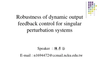 Robustness of dynamic output feedback control for singular perturbation systems
