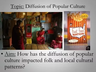 Topic:  Diffusion of Popular Culture