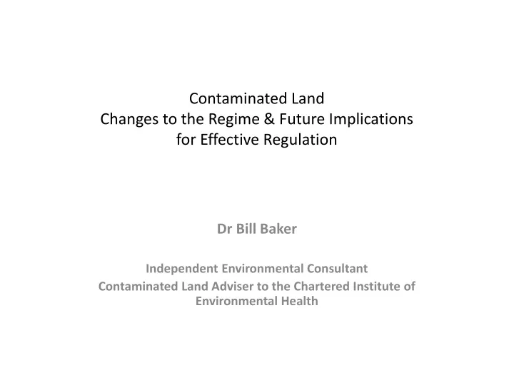 contaminated land changes to the regime future implications for effective regulation