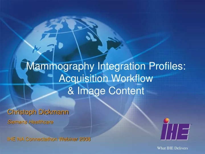 mammography integration profiles acquisition workflow image content