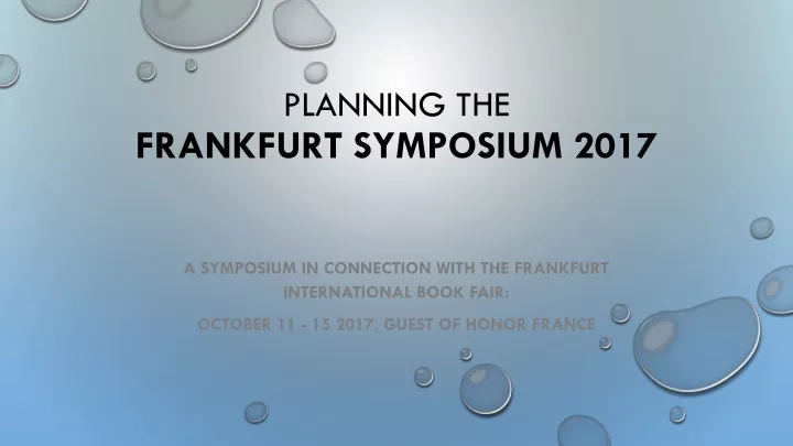 planning the frankfurt symposium 2017