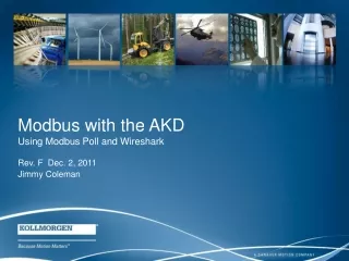 Modbus with the AKD Using Modbus Poll and Wireshark Rev. F  Dec. 2, 2011 Jimmy Coleman